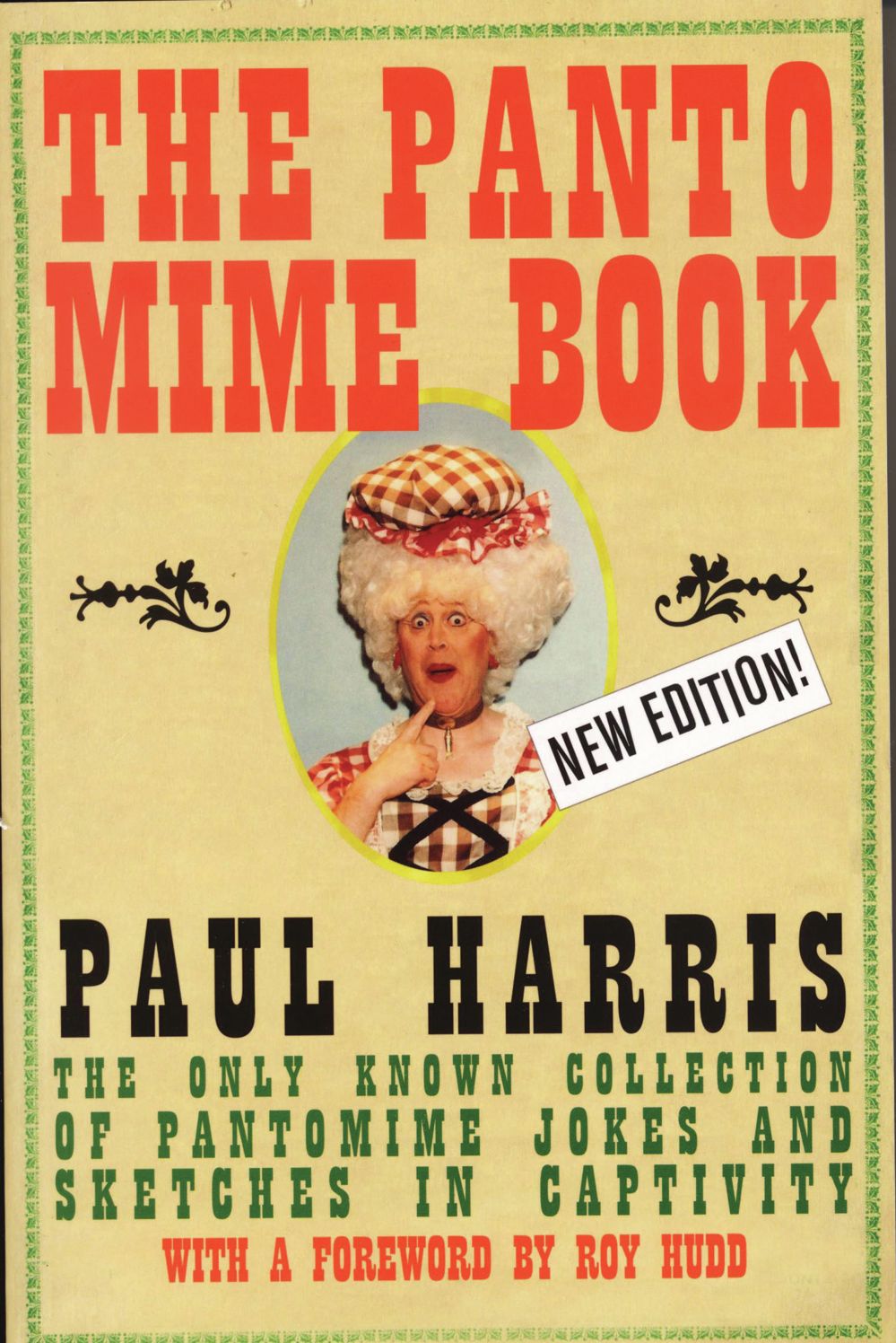 The Pantomime Book: The Only Known Collection of Pantomime Jokes and Sketches in Captivity
