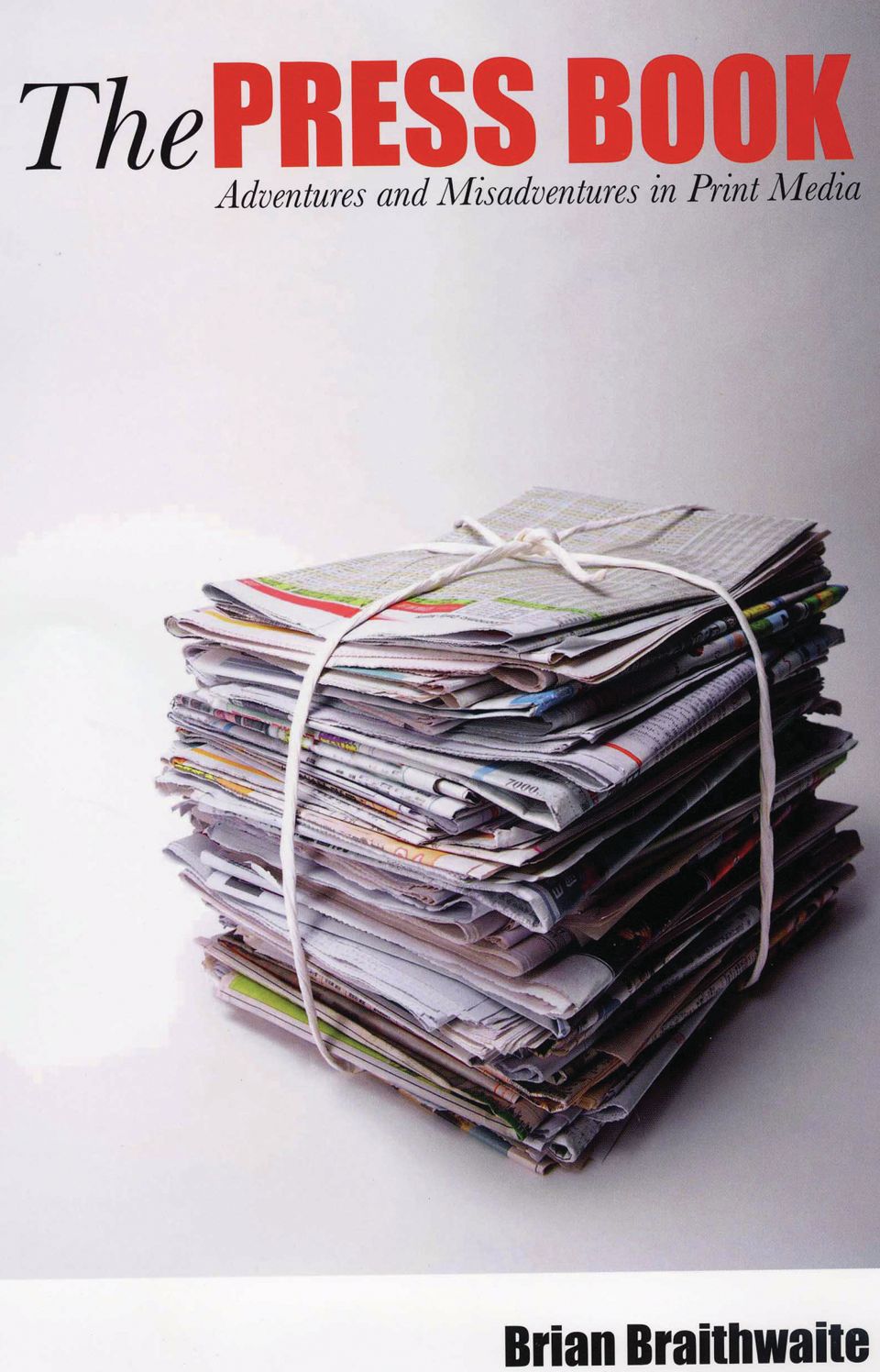 The Press Book: Adventures and Misadventures in Print Media