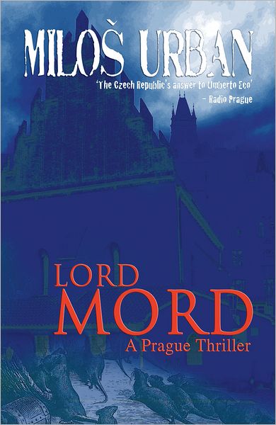 Lord Mord: A Prague Thriller
