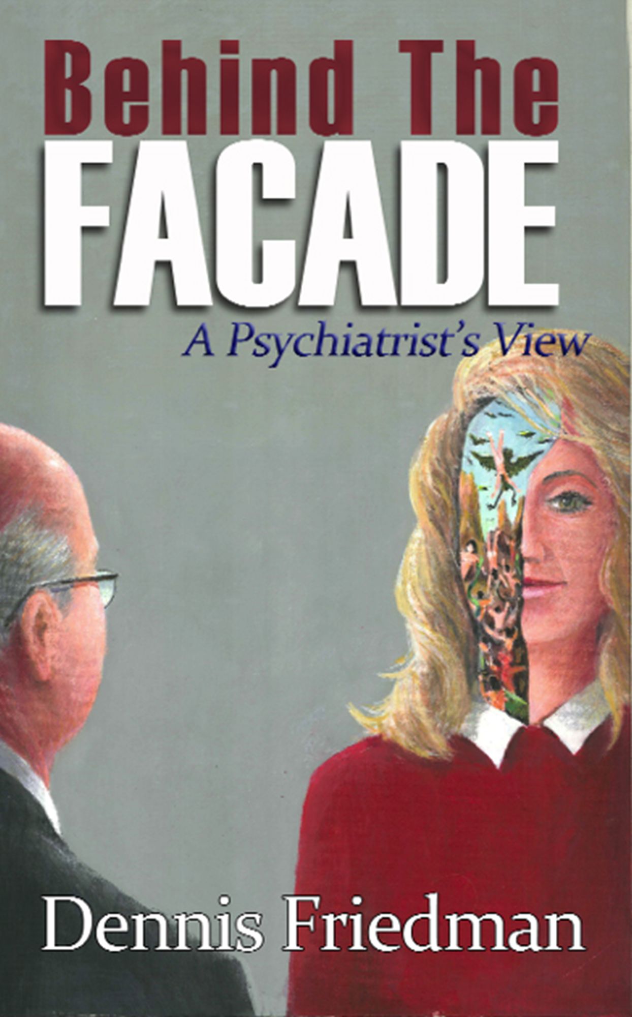 Behind The Facade: A Psychiatrist's View