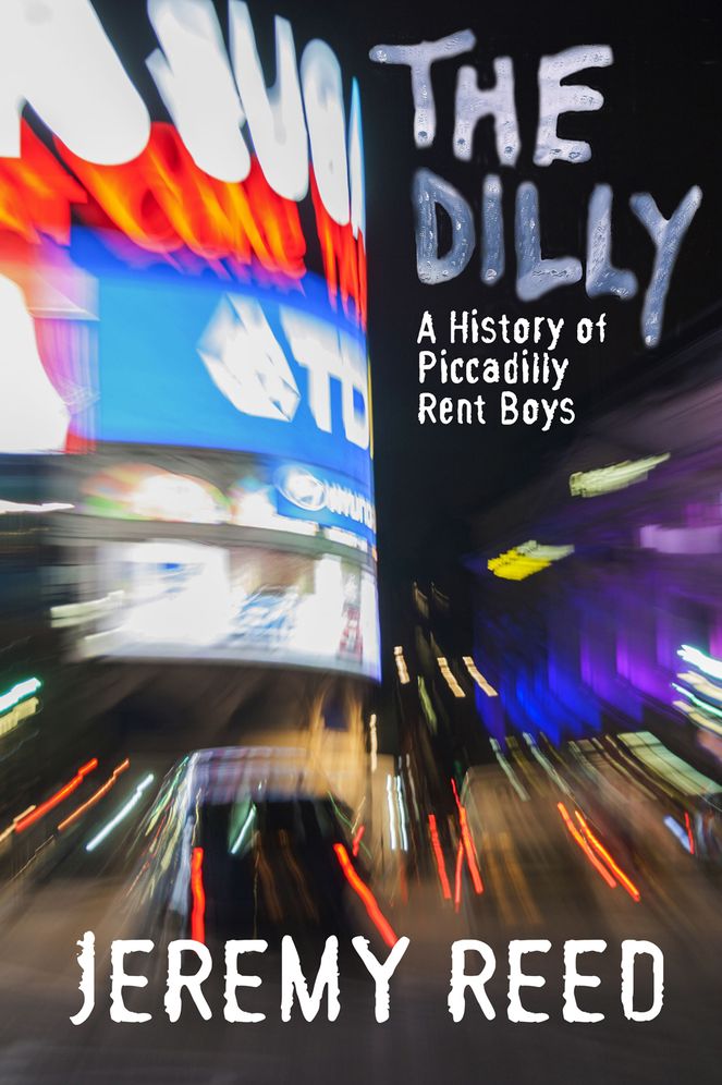 The Dilly: A History of Piccadilly Rent Boys
