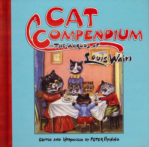 Cat Compendium: The Worlds of Louis Wain