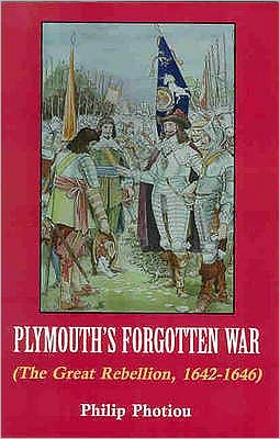 Plymouth's Forgotten War: The Great Rebellion, 1642-1646