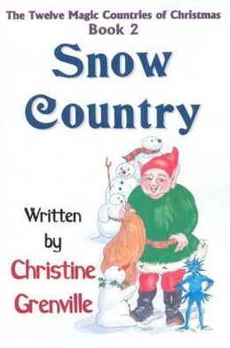 Snow Country: The Twelve Magic Countries of Christmas - Book Two