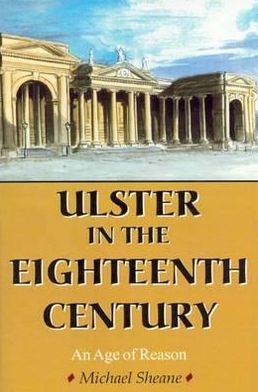 Ulster in the 18th Century: An Age of Reason