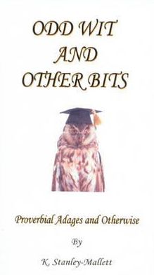 Odd Wit and Other Bits: Proverbial Adage and Otherwise