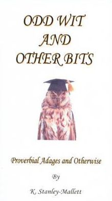Odd Wit and Other Bits: Proverbial Adage and Otherwise