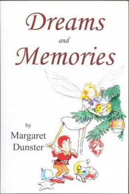 Dreams and Memories. P.K. Dunster