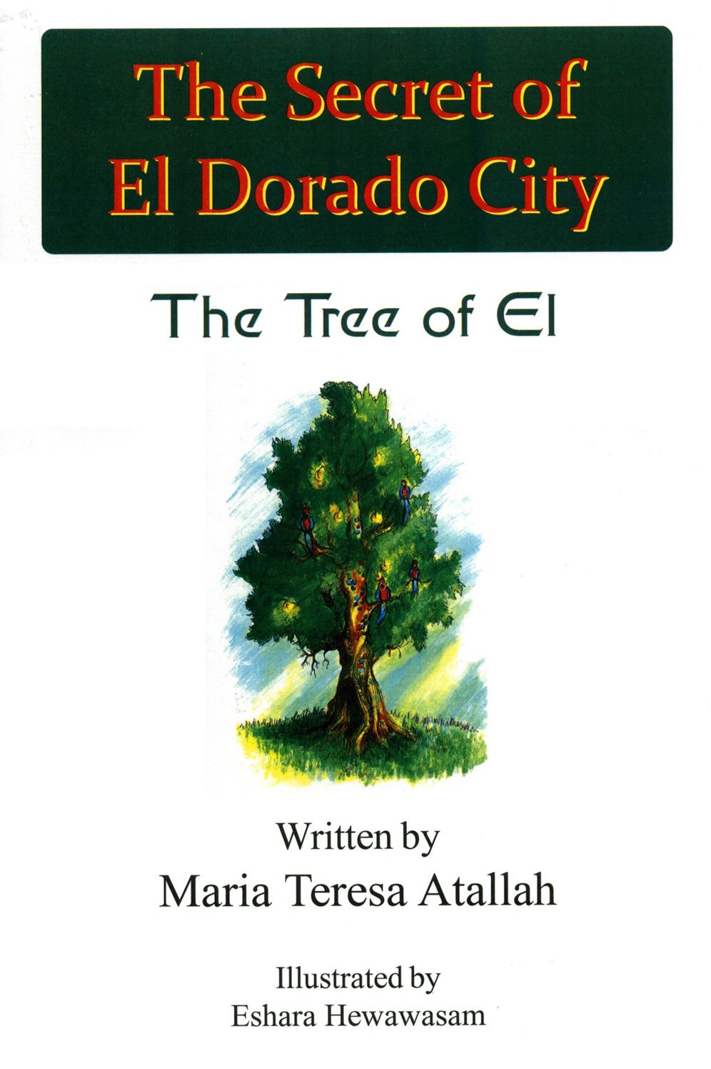 The Secret of El Dorado City: The Tree of El