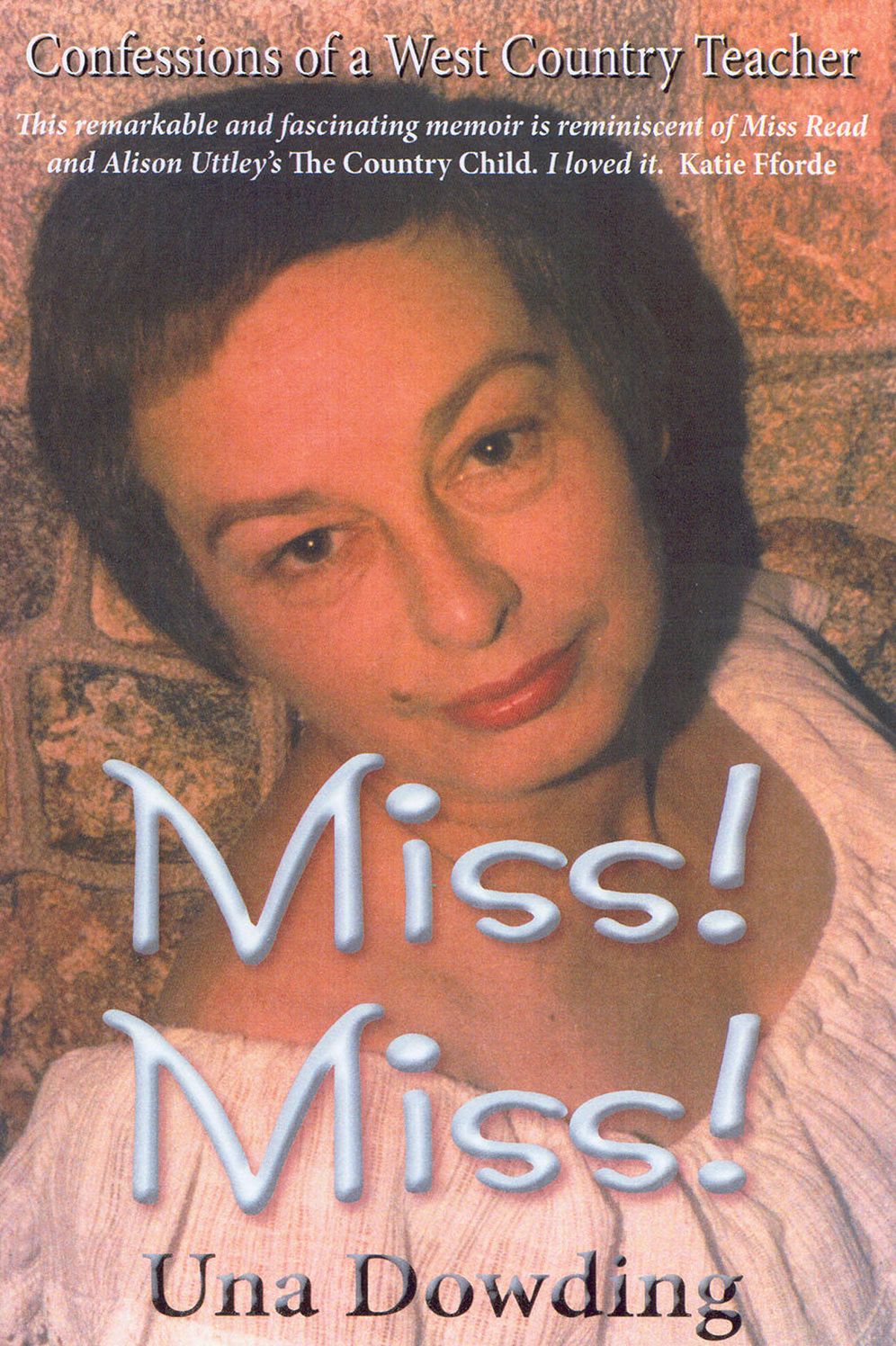 Miss! Miss!: Confessions of a West Country Teacher