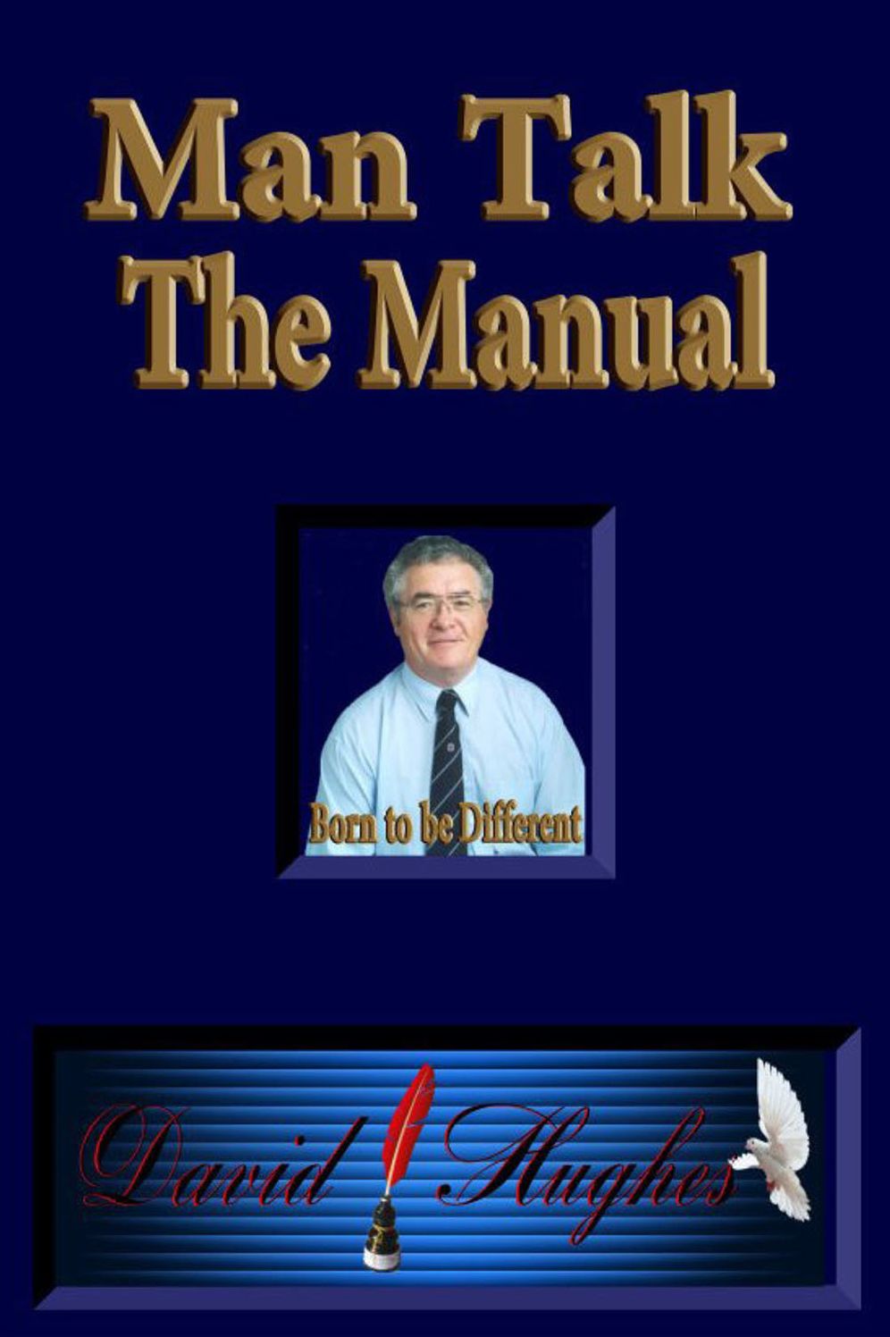 Man Talk - The Manual: Born To Be Different
