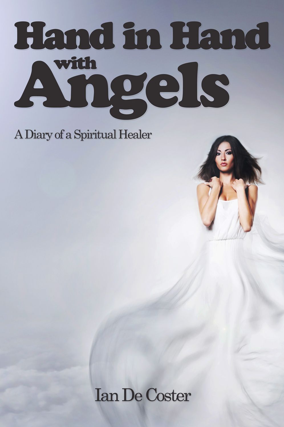 Hand In Hand With Angels: A Diary of a Spiritual Healer