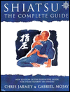Shiatsu: The Complete Guide