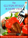 Gluten, Wheat and Dairy Free Cookbook: Over 200 Allergy-Free Recipes, from 'the Sensitive Gourmet'