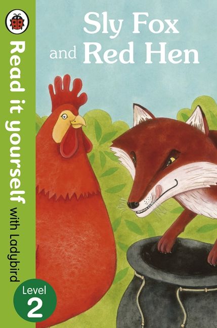 Sly Fox and Red Hen - Read it yourself with Ladybird: Level 2