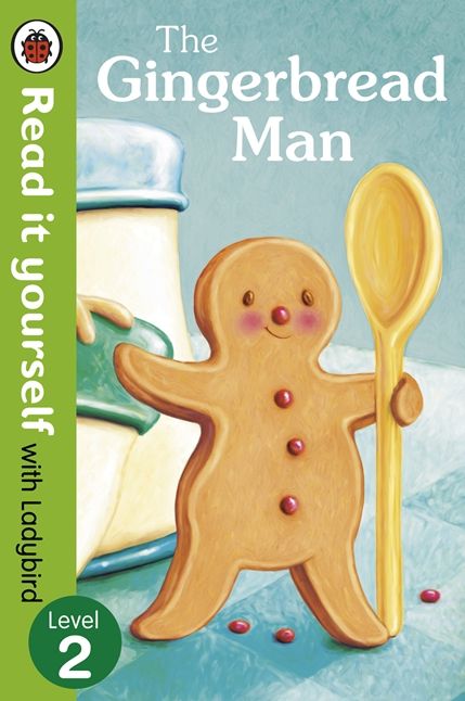 The Gingerbread Man - Read It Yourself with Ladybird: Level 2