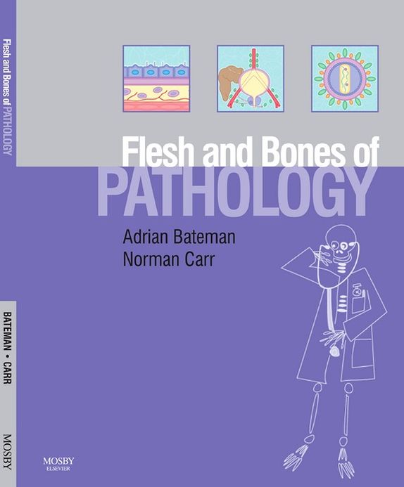 The Flesh and Bones of Pathology E-Book