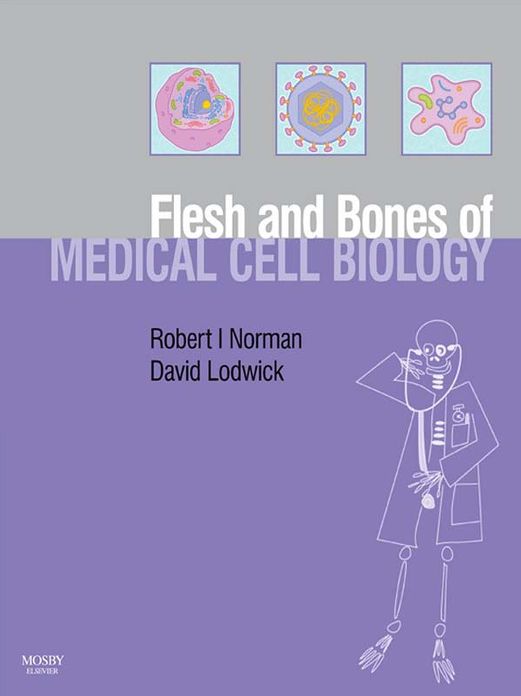 The Flesh and Bones of Medical Cell Biology E-Book