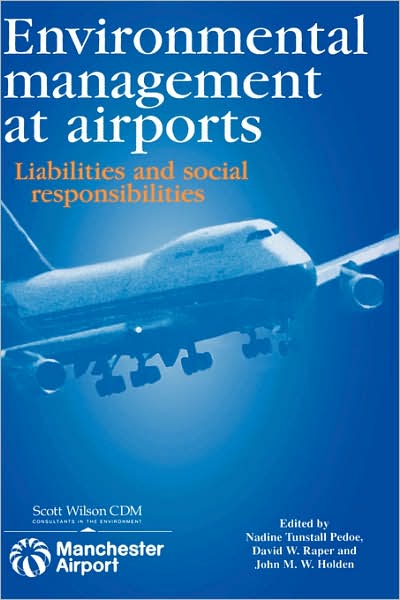 Environmental Management at Airports: Liabilities and Social Responsibilities