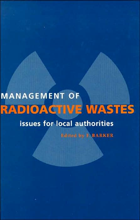 Management of Radioactive Wastes: Issues for Local Authorities