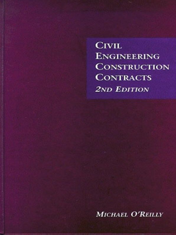 Civil Engineering Construction Contracts 2nd Edition