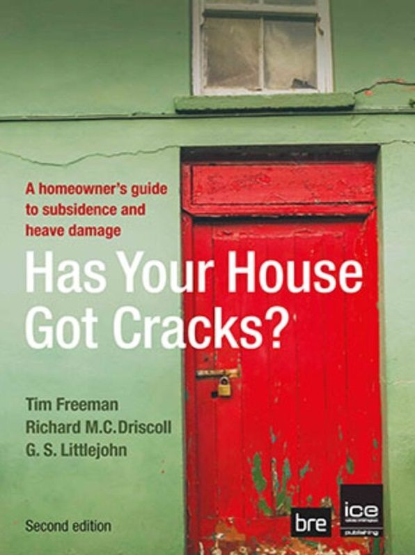 Has your House got Cracks?: A Homeowner's Guide to Subsidence and Heave Damage, 2nd edition