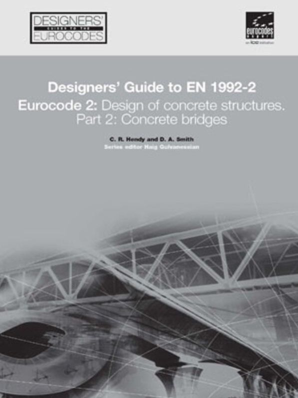 Designers' Guide to EN 1992 Eurocode 2: Design of concrete structures. Part 2: concrete bridges