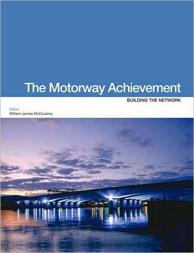 The Motorway Achievement, Volume 3: Building the network