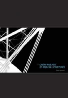 Linear Analysis of Skeletal Structures