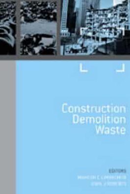 Sustainable Waste Management and Recycling: Challenges and Opportunities. Volume 2 - Construction Demolition Waste