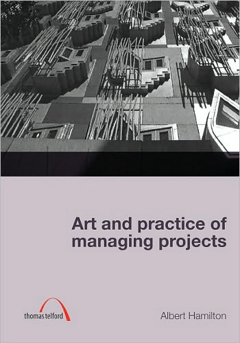 Art & Practice of Managing Projects