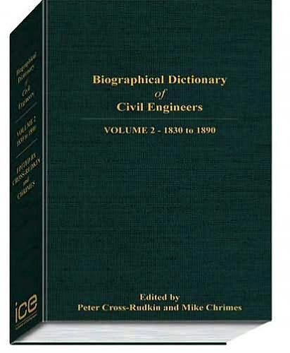 Biographical dictionary of civil engineers volume II - 1830-1890