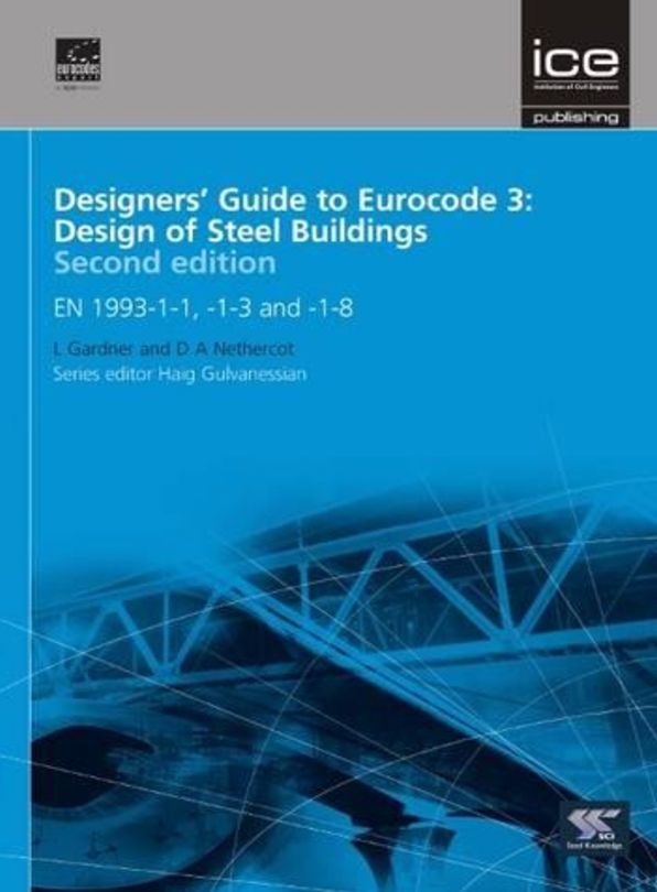 Designers' Guide to Eurocode 3: Design of Steel Buildings, 2nd edition