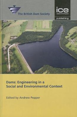 Dams: Engineering in a Social and Environmental Context