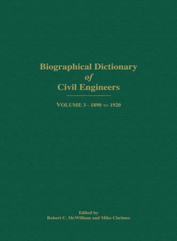 Biographical Dictionary of Civil Engineers in Great Britain and Ireland Volume 3: 18901920