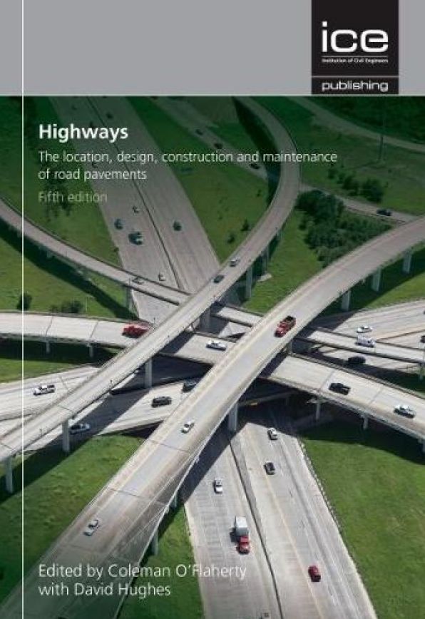 Highways : The Location, Design, Construction and Maintenance of Road Pavements