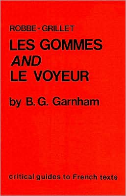 Robbe-Grillet: Les Gommes and Le Voyeur