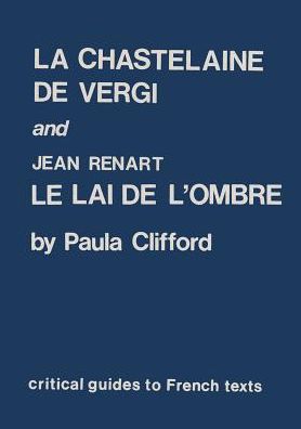 Chastelaine De Vergi and Jean Renart: Le Lai De L'Ombre