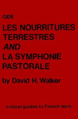 Gide: Les Nourritures terrestres and La Symphonie pastorale