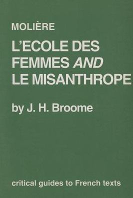 Moliere: L'Ecole des femmes and Le Misanthrope