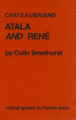 Chateaubriand: Atala and Rene