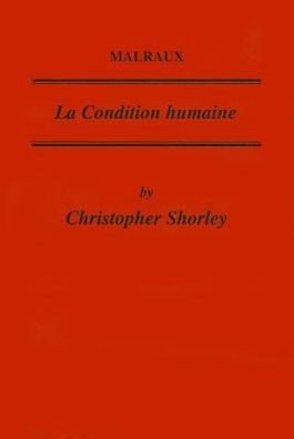 Malraux: La Condition Humaine