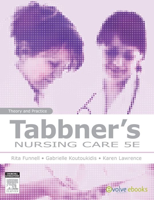 Tabbner's Nursing Care - E-Book: Theory and Practice