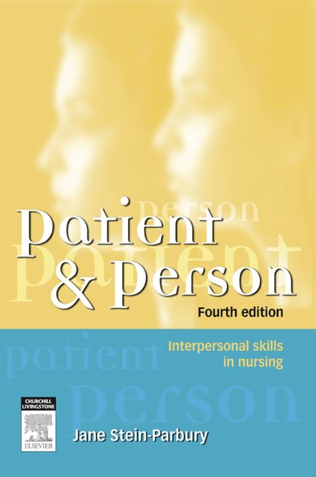 Patient and Person: Interpersonal Skills in Nursing