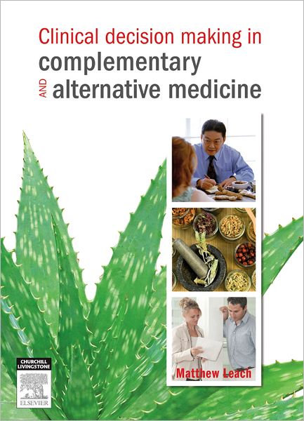Clinical Decision Making in Complementary & Alternative Medicine