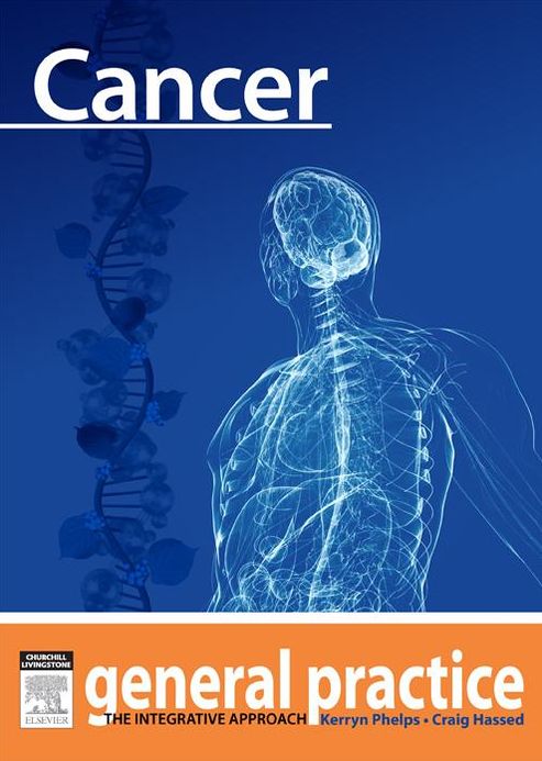Cancer: General Practice: The Integrative Approach Series