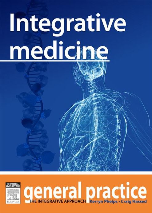 Integrative Medicine: General Practice: The Integrative Approach Series