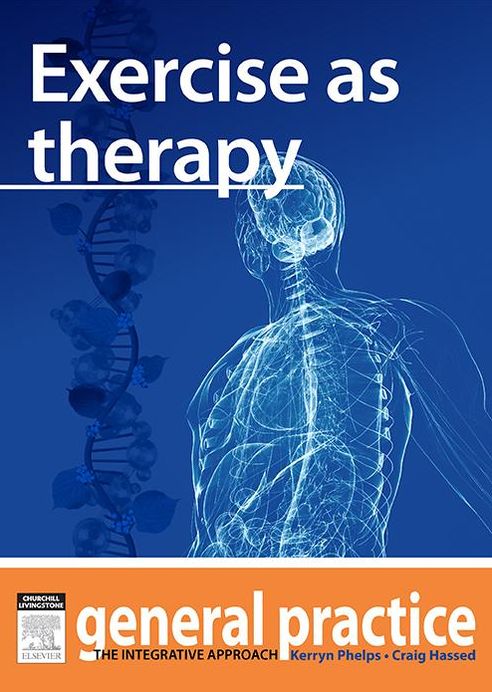 Exercise as Therapy: General Practice: The Integrative Approach Series