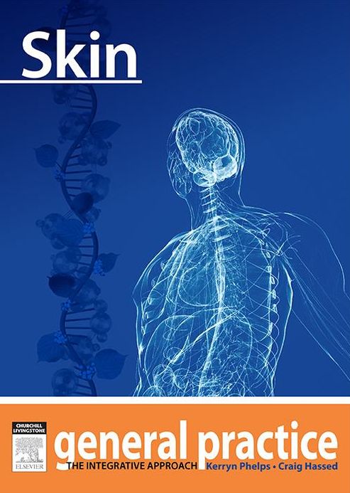 Skin: General Practice: The Integrative Approach Series