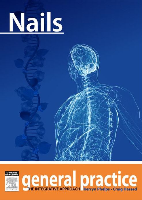 Nails: General Practice: The Integrative Approach Series